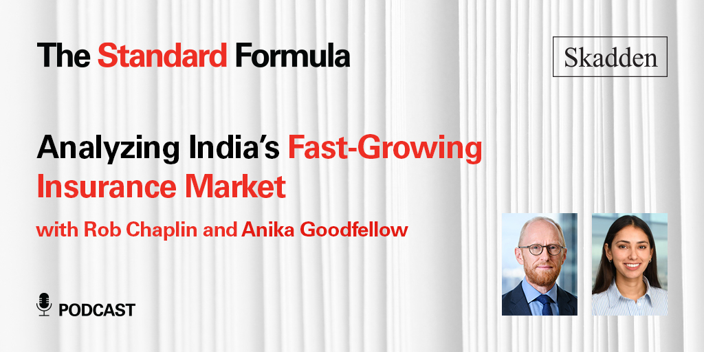 Analyzing India’s Fast-Growing Insurance Market | Insights | Skadden, Arps, Slate, Meagher & Flom LLP